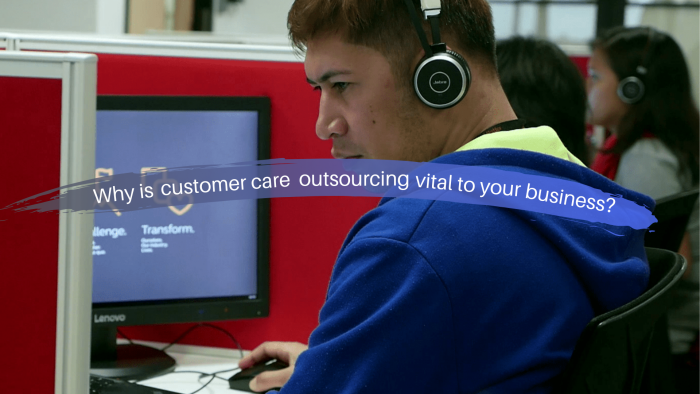 CS 101 Why is customer care outsourcing vital to your business