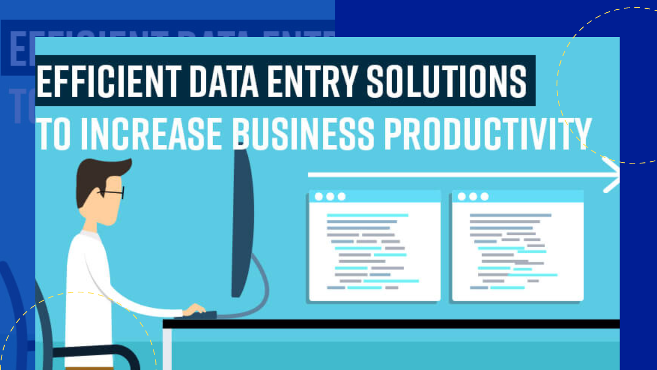 Efficient data entry solutions to increase business productivity ...