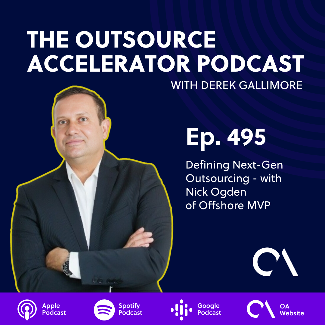 Defining Next-Gen Outsourcing - with Nick Ogden of Offshore MVP