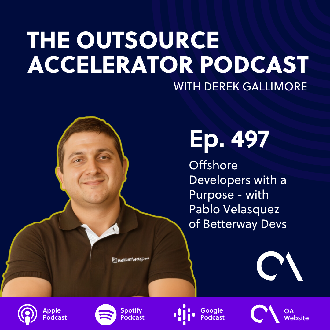 Offshore Developers with a Purpose - with Pablo Velasquez of Betterway Devs