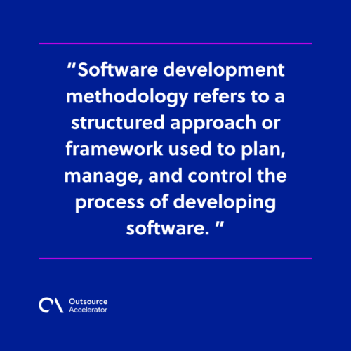 What is a software development methodology