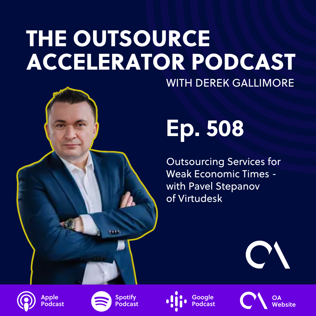 Outsourcing Services for Weak Economic Times - with Pavel Stepanov of Virtudesk