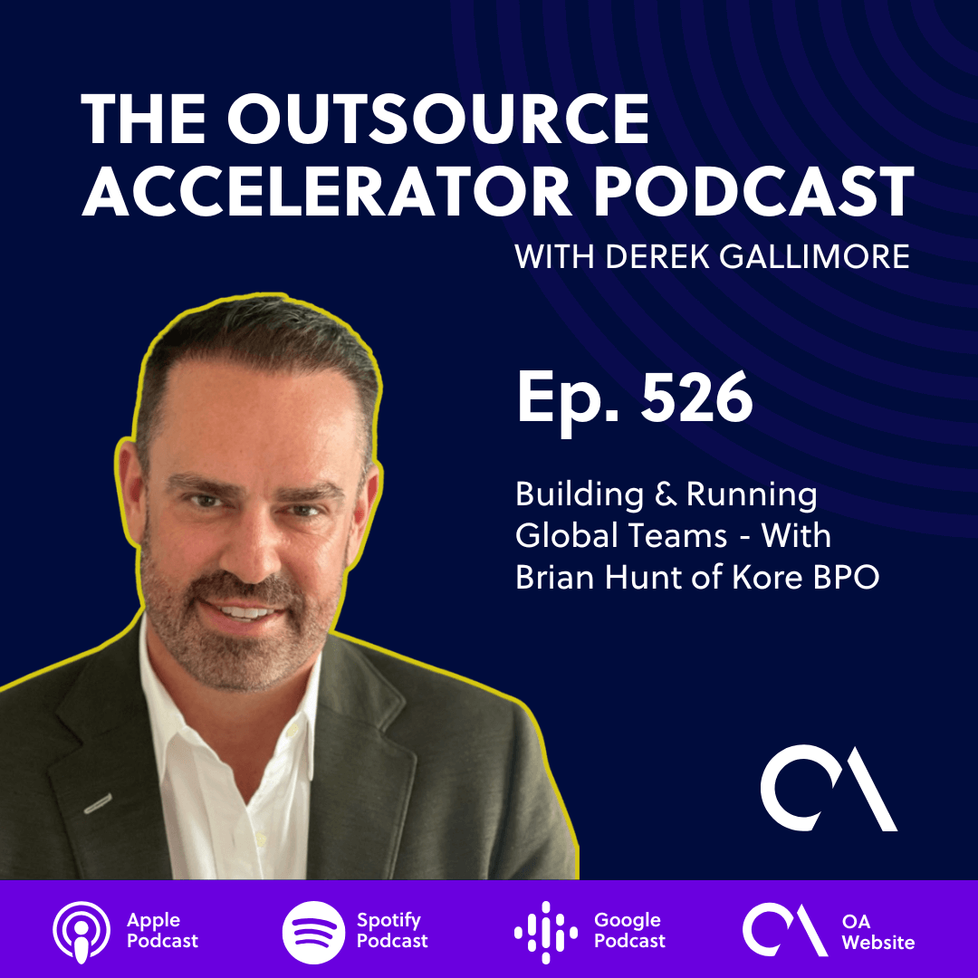 Building & Running Global Teams - With Brian Hunt of Kore BPO